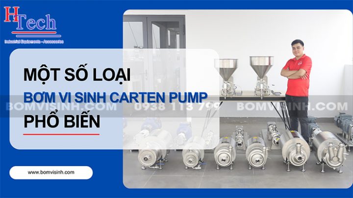 1 Số Loại Bơm Vi Sinh Carten Pump Phổ Biến Tại Việt Nam
